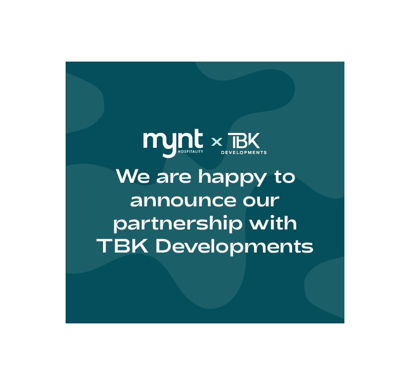 Mynt Hospitality partnership with TBK Developments